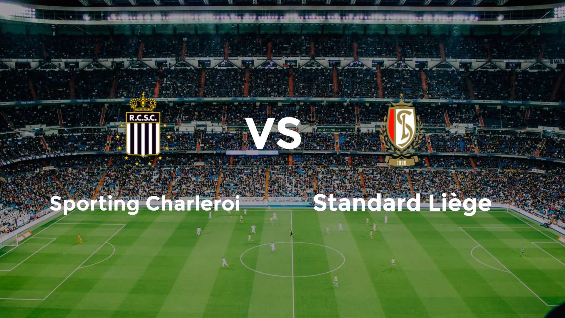 Standard Liège Sporting Charleroi The Scenarios at Play