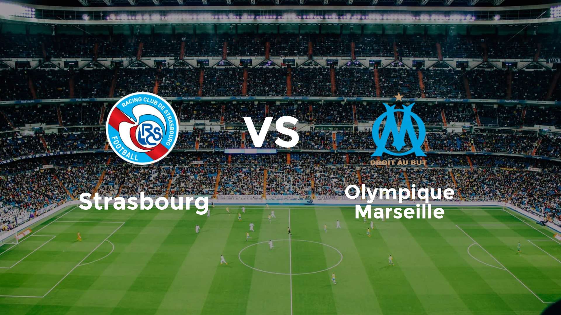 Strasbourg – OM : Match Ligue 1 (26 sept. 2025)