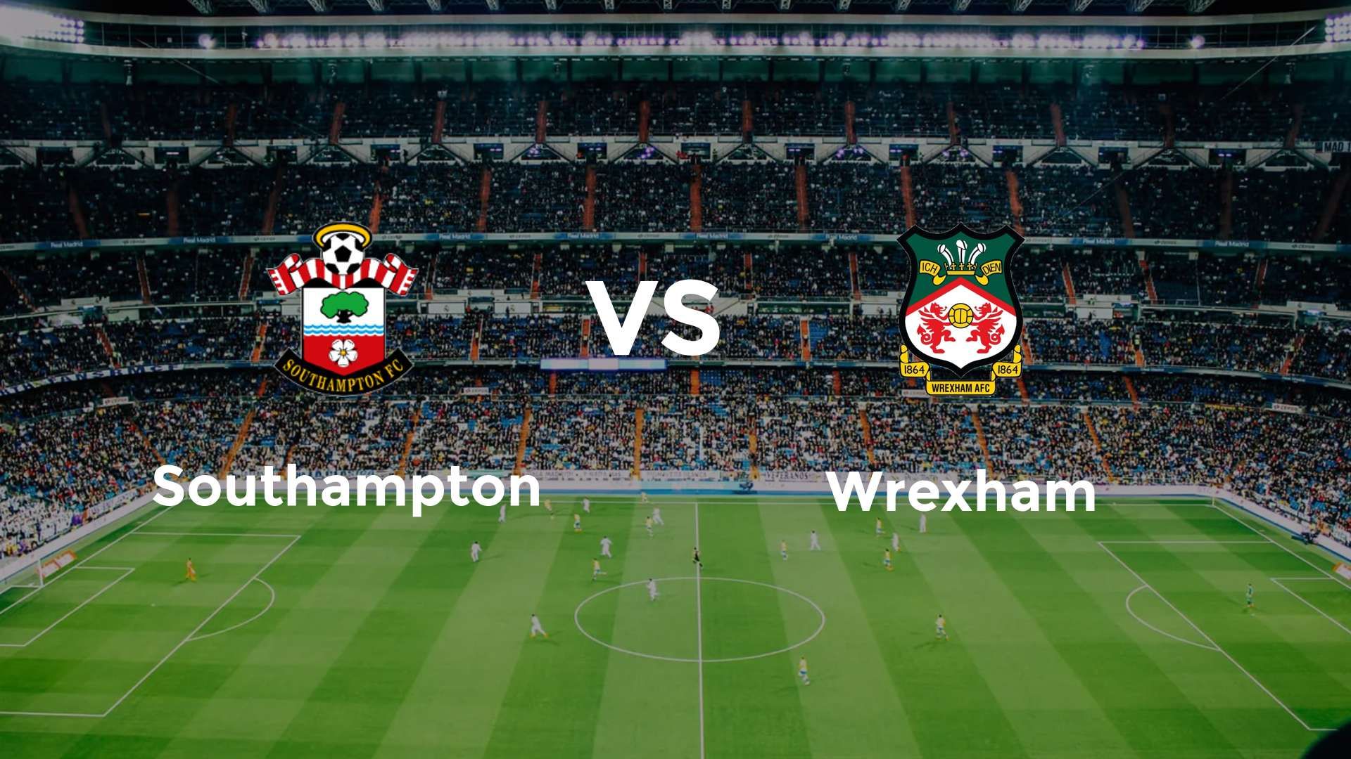 Où regarder Southampton – Wrexham sur quelle chaîne (9 août 2025)